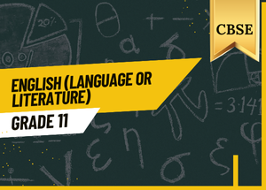 Grade 11 English Language or Literature CBSE