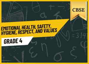 GRADE 4 Emotional Health safety Hygiene respect and values