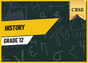 Grade 12 History CBSE