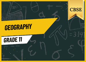 Grade 11 Geography CBSE