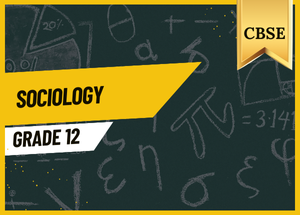 Grade12 Sociology CBSE