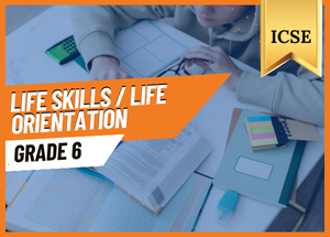 Grade 6 Life Skills Life Orientation ICSE