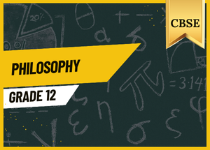 Grade12 Philosophy CBSE