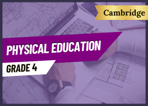 Grade 4 Physical Education CAMBRIDGE