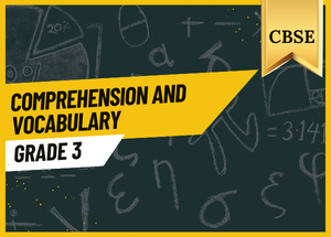 Grade 3 Comprehension and vocabulary CBSE