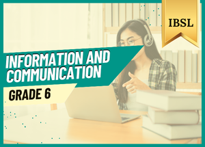 Grade 6 Information And Communication IBSL