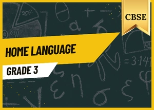 Grade 3 Home Language CBSE