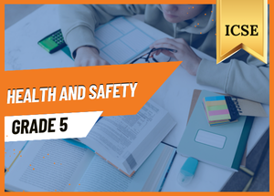 Grade 5 Health and Safety ICSE