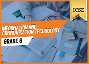 Grade 6 Information Technology ICSE
