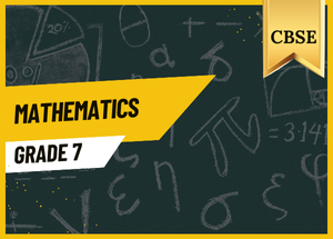 Grade 7 Mathematics CBSE