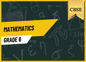 Grade 6 Mathematics CBSE