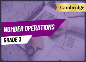 Grade 3 Number Operations CAMBRIDGE