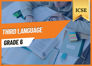 Grade 6 Third Language ICSE