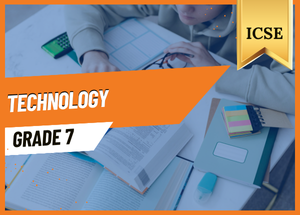 Grade 7 Technology ICSE