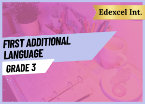 Grade 3 First Additional Language EDEXCEL INT