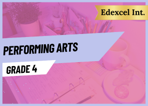 Grade 4 Performing Arts EDEXCEL INT