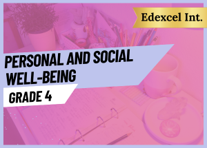 Grade 4 Personal and Social Well Being EDEXCEL INT