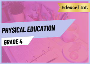 Grade 4 Physical Education EDEXCEL INT