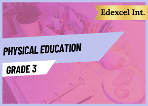 Grade 3 Physical Education EDEXCEL INT