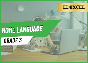 Grade 3 Home Language EDEXCEL